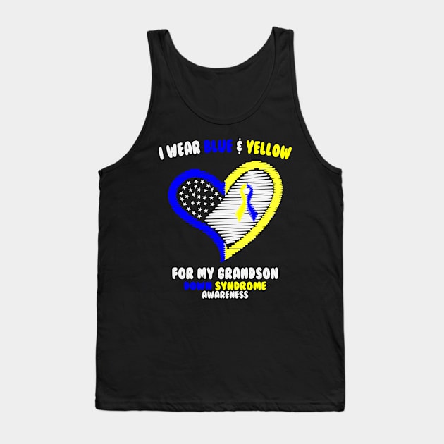 I Wear Blue And Yellow For My Grandson - Down Syndrome Awareness Tank Top by dumbstore
